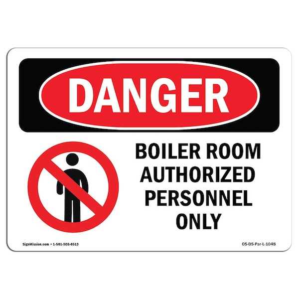 OSHA Sign, 18" Height, 24" Width, Rigid Plastic, Boiler Room Authorized Personnel Only, Landscape